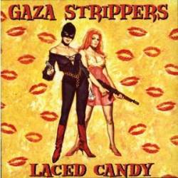 Gaza Strippers : Laced Candy